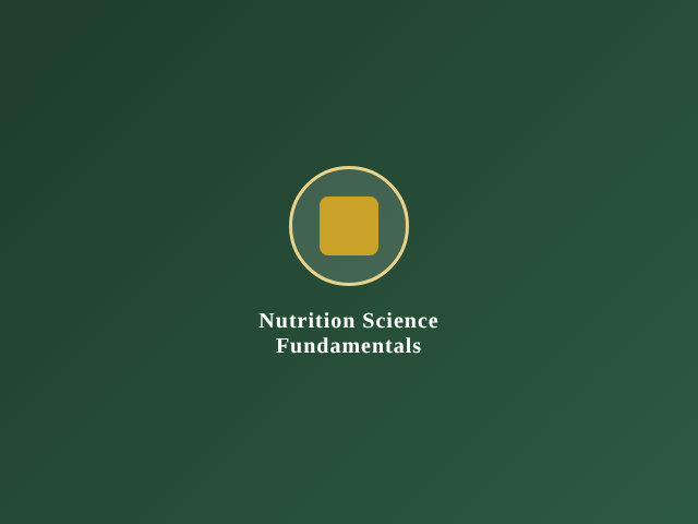 Nutrition Science Fundamentals